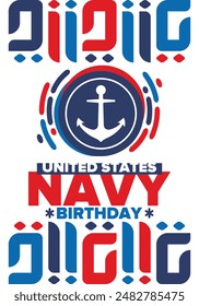 Cumpleaños de la Armada de Estados Unidos. Festiva en Estados Unidos. Armada Americana - rama de guerra naval de las Fuerzas Armadas. Celebrado anualmente el 13 de octubre. Símbolo de anclaje. Elementos patrióticos. Cartel, tarjeta, Anuncio. Vector