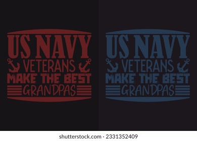 US Navy Veterans Make The Best Grandpas, Veteran Lover Shirt, Military Shirt, 4th Of July, Veteran USA Military, Veteran Dad Grandpa, Memorial Day Gift, US Veteran Shirt