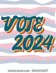 US president election VOTE 2024 text vintage retro front effect t shirt, poster, banner design