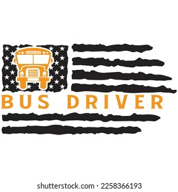 Us School Bus Driver Typography Design. Vector Us Flag Bus driver typography Appreciation Gifts, bus driver gift