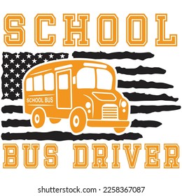 Us School Bus Driver Typography Design. Vector Us Flag Bus driver typography Appreciation Gifts t shirt design