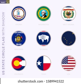 US state circle flag with shadow, collection of nine round flag. Vector flags of 9 US state: Virginia, Washington, West Virginia, Wisconsin, Wyoming, Alaska, Colorado, Texas, USA