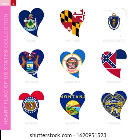 Сollection of US State flags in the shape of a heart. 9 heart icon with state flag of Maine, Maryland, Massachusetts, Michigan, Minnesota, Mississippi, Missouri, Montana, Nebraska