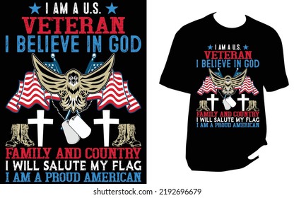 I am a u.s. veteran i believe in god, family and country i will salute my flag i am a proud american Veteran T Shirt
