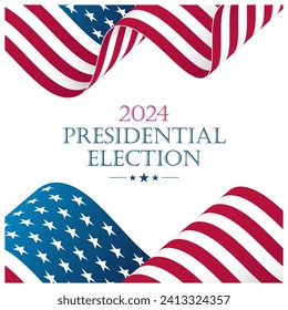 USA 2024 Presidential Elections. US President Election Event. Vote Day. Waving American flag. White background. Vector illustration.