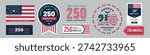 USA 250 years anniversary vector design set for 2026. Independence Day of America, Fourth of July patriotic typography for stickers, badges, banners and greeting posters.