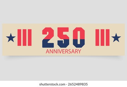 USA 250th Anniversary Banner with Patriotic Design. Minimalist vector banner design celebrating the 250th anniversary of the United States, featuring bold numbers, stars.