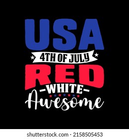 USA 4th of July Red Whit Awesome T-shirt.