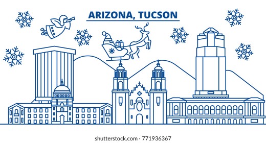 USA, Arizona, Tucson winter city skyline. Merry Christmas and Happy New Year decorated banner. Winter greeting card with snow and Santa Claus. Flat, line vector. Linear christmas illustration