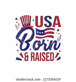 Usa born  raised independence day  typography tshirt design vector