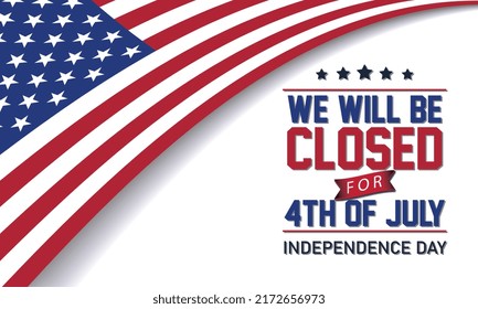 USA Close Sign Background. American Day Background With Liberty Statue Silhouette And USA Flag With A Message We Will Be Closed For 4th Of July For Independence Day