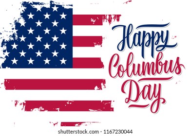 USA Columbus Day celebrate banner with United States national flag brush stroke background and hand lettering Happy Columbus Day. Vector illustration.