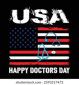 Usa Distressed Flag. national Doctors Day Typography  Design Vector t shirt, poster, banner, design vector