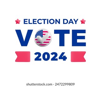 USA Election Day sign. Vote 2024 symbol isolated on white background. Realistic vector 3d voting badge with American flag. US 2024 politic presidential election campaign pin 3d concept.