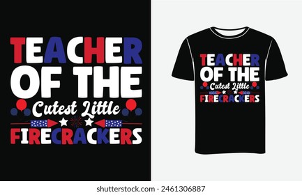 USA Flag teacher of the cutest little firecrackers 4th of july t-shirt design -Print ,Poster