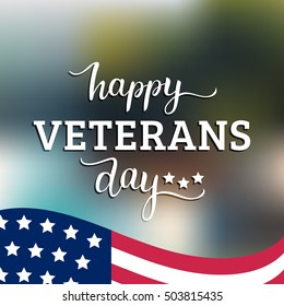 USA flag vector illustration with Happy Veterans Day lettering. November 11 holiday background. Celebration poster with stars and stripes. Greeting card.