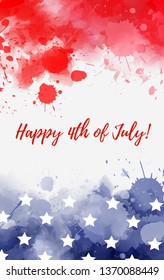 USA Happy 4th of July background. Abstract grunge watercolor paint splashes in flag colors with text. Template for holiday banner, invitation, flyer, etc.