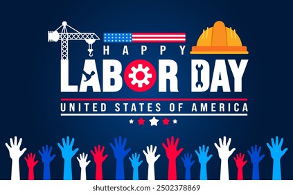 USA Happy Labor Day celebration background or banner design template with construction crane and hand rising. Labour day Safety hard hat and Construction tools background.