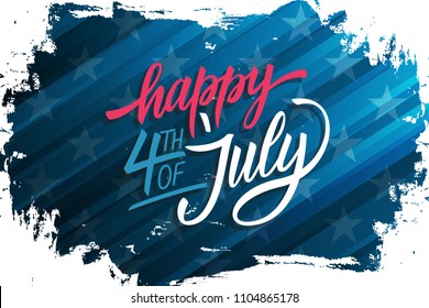 USA Independence Day celebrate banner with brush stroke background and hand lettering text Happy 4th of July. United States national holiday vector illustration.