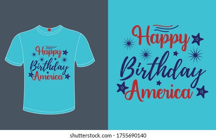 USA Independence Day Patriotic Slogan "Happy Birthday America" For Printing On T-Shirts and Clothings. Red Blue American Flag Color Typographic Quote To Celebrate The Memorial Event On July 4th.