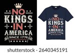 USA Independence Day Quote No Kings in America Since 1776 Fourth of July Retro- Vintage Graphic T-shirt Design with Vector illustration. print for shirt, poster, gift, banner, card, sticker and pod.