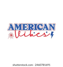 USA Independence day Tshirt, 4th of July vector, American Vibes