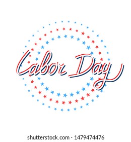 USA Labor Day greeting card with stars in United States national flag colors and hand lettering text. Vector illustration