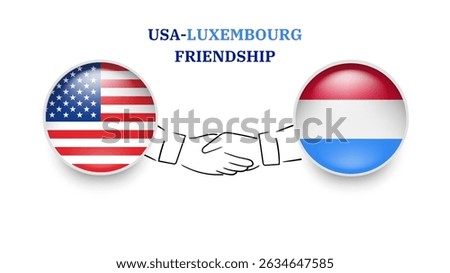 USA and LUXEMBOURG flags in circle with shake hand. USA And LUXEMBOURG friendship. USA And LUXEMBOURG flags, isolated on white background. Vector illustrator