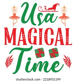 USA magical time Merry Christmas shirt print template, funny Xmas shirt design, Santa Claus funny quotes typography design