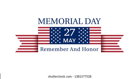 USA Memorial Day Poster May 27, 2019 with ribbon and USA flag. Remember and Honor