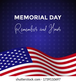 USA Memorial Day, remember and honor of the warriors served the country. Poster, card design.  Waving flag and stars. Vector illustration.