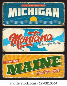 USA Montana, America state Michigan and Maine metal grunge rusty plates and vector motto signs. US American state rusty metal plates or landmark tagline signage, USA travel and tourism