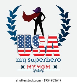 USA my superhero my mom -  a text-based t-shirt design