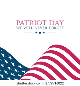 USA Patriot Day card with waving United States national flag. We Will Never Forget. Vector illustration.