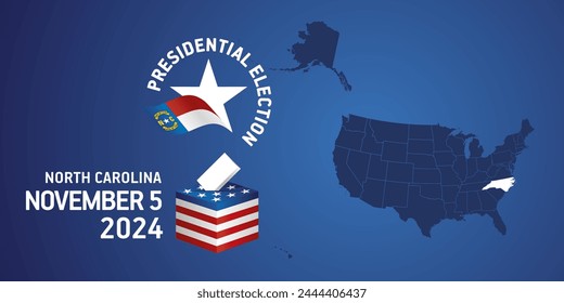 USA Presidential election November 5, 2024. Voting Day 2024 in North Carolina. USA elections 2024. North Carolina flag USA stars with USA flag, map, ballot box and ballot on blue background