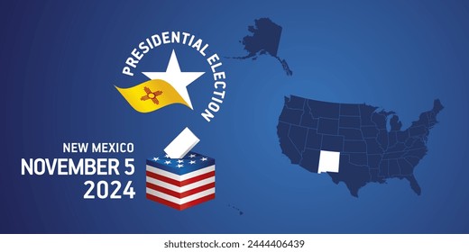 USA Presidential election November 5, 2024. Voting Day 2024 in New Mexico. USA elections 2024. New Mexico flag USA stars with USA flag, map, ballot box and ballot on blue background