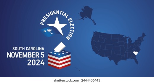 USA Presidential election November 5, 2024. Voting Day 2024 in South Carolina. USA elections 2024. South Carolina flag USA stars with USA flag, map, ballot box and ballot on blue background