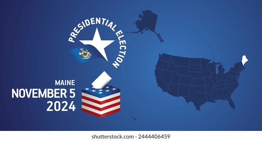 USA Presidential election November 5, 2024. Voting Day 2024 in Maine. USA elections 2024. Maine flag USA stars with USA flag, map, ballot box and ballot on blue background