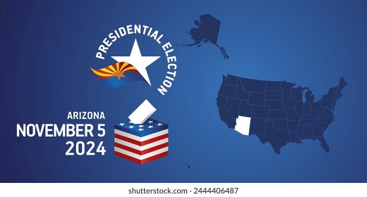 USA Presidential election November 5, 2024. Voting Day 2024 in Arizona. USA elections 2024. Arizona flag USA stars with USA flag, map, ballot box and ballot on blue background