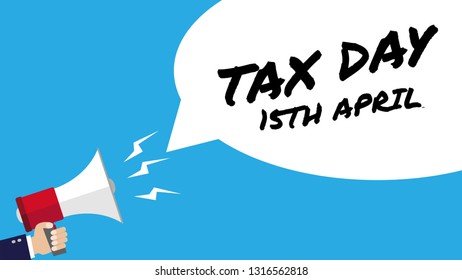 USA Tax Day Reminder Concept with Hand Holding Megaphone withTax Day Speech Bubble. Eps10 Vector Illustration