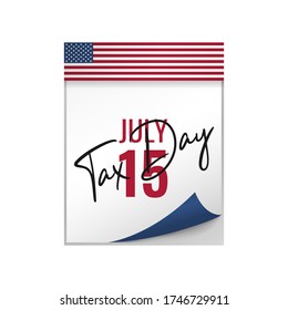 USA Tax day reminder with national flag on calendar white page. 15 July 2020 tax deadline in United States of America. Vector illustration