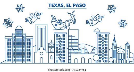 USA, Texas, El Paso winter city skyline. Merry Christmas and Happy New Year decorated banner. Winter greeting card with snow and Santa Claus. Flat, line vector. Linear christmas illustration