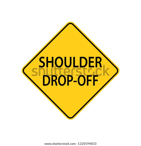 USA traffic road sign. The shoulder\
is lower then the travel lane . vector\
illustration