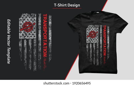 USA Transportation shirt design, Transportation t-shirt with USA grunge flag, American Transportation flag. US Transportation t-shirts design Vector graphic.