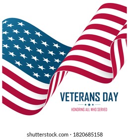 USA Veterans Day celebrate card with United States waving national flag. Honoring all who served. Vector illustration.