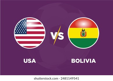 USA vs Bolivia in Football Competition Rival flags of both teams with football shape.Isolate with purple color and Football.Editable EPS file. USA VS Boli football match concept.