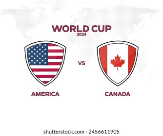 USA vs Canada International Cricket Match. Flags of both teams with badge shields. Names of both countries. World Map on Background. Editable EPS file.