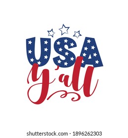 USA Y'all - United States of America Independence day typographic design for poster, brochure, greeting card template. Vector illustration.