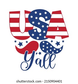 Usa Y'all -  United States of America Independence day typographic design for poster, brochure, greeting card template. Vector illustration.