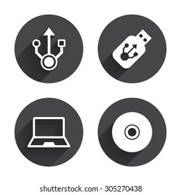 Usb flash drive icons. Notebook or Laptop pc symbols. CD or DVD sign. Compact disc. Circles buttons with long flat shadow. Vector